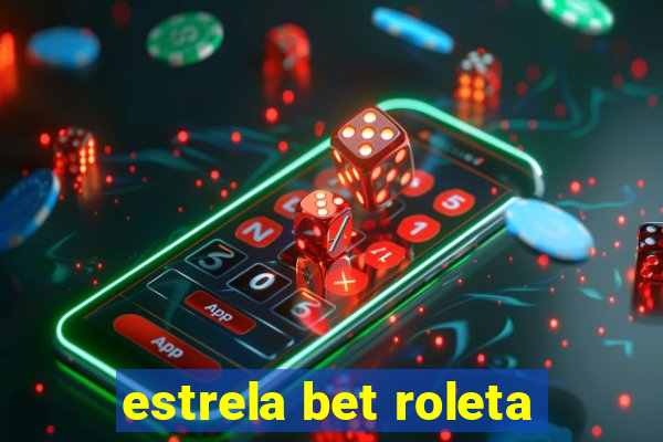 estrela bet roleta